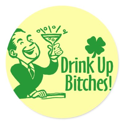 Drink Up Bitches by Shamrockz