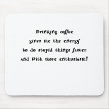 Drinking coffee mouse pad