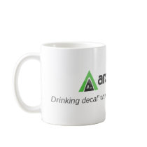 Drinking Decaf won't make you as cool as us! Coffee Mugs