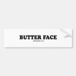 Drinking Humour - "Butter face" Bumper Stickers