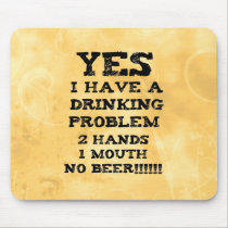 Drinking Problem mousepads