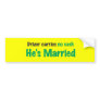 Drive carries no cash he's married bumper sticker