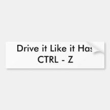 Drive it Like it Has CTRL - Z Bumper Stickers