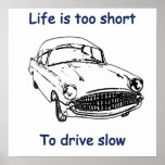 Drive Slow Life Is Short