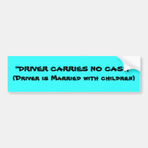 "DRIVER CARRIES NO CASH" BUMPER STICKERS
