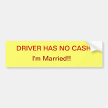 Driver Has No Cash Bumper Sticker