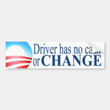 Driver has no cash or change bumper stickers
