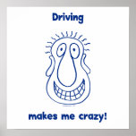 Driving Makes Me Crazy