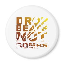 DROP BEATS NOT BOMBS EXPLOSION - DJ FRIDGE MAGNET