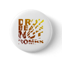 DROP BEATS NOT BOMBS EXPLOSION - DJ PINBACK BUTTON