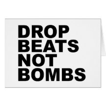 Drop Beats Not Bombs Greeting Cards