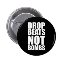 Drop Beats Not Bombs Pinback Buttons