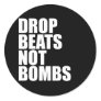 Drop Beats Not Bombs Sticker