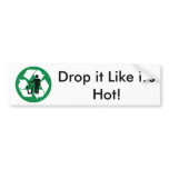 Drop it Like it's Hot! Bumper Sticker bumper stickers