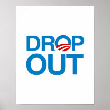 DROP OUT OBAMA POSTER