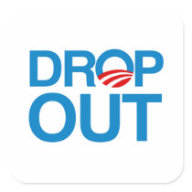 DROP OUT OBAMA SQUARE STICKER