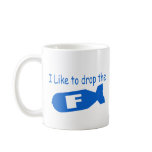 Drop the F Bomb funny mens boys girls humor Mug