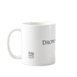 Drowned in Data? Mug