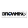 Drowning - Emo, goth, alternative, rock, grunge Bumper Sticker