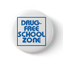 Drug-Free School Zone Sign Pinback Button