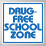Drug-Free School Zone Sign Print