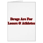 Drugs are for Losers and Athletes Greeting Cards