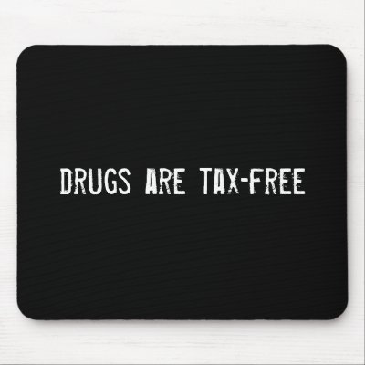 drugs are tax-free by funnycustomtshirts