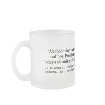 Drugs Do Not Cause Today's Alarming Crime Rates Coffee Mug