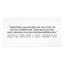 Drugs Do Not Cause Today's Alarming Crime Rates Personalized Photo Card