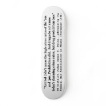 Drugs Do Not Cause Today's Alarming Crime Rates Skate Board