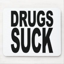 Drugs Suck Mouse Pad