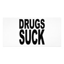 Drugs Suck Photo Card