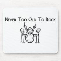 Drummer Never Too Old To Rock Mouse Pads