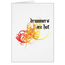 Drummers Are Hot Greeting Card