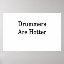 Drummers Are Hotter Poster