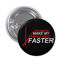 Drummers Make My Heart Beat Faster Pins