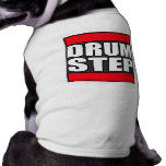 DRUMSTEP Drum and Bass and Dubstep Pet Tee Shirt