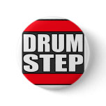 DRUMSTEP Drum and Bass and Dubstep Pinback Button