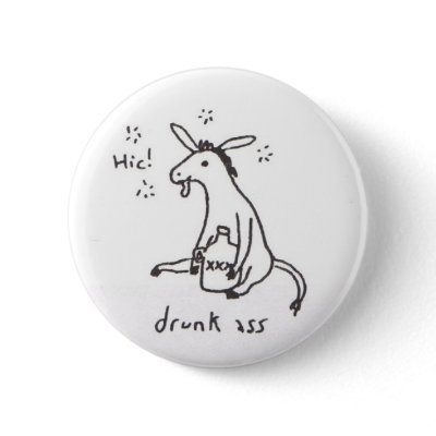 Drunk Ass button by MsMihalov