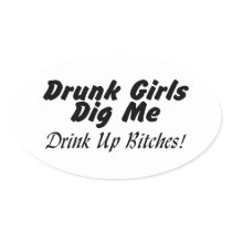 Drunk Chicks Dig Me