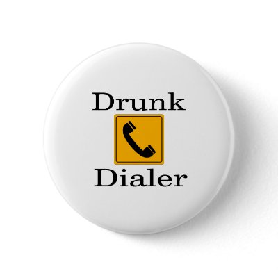 Drunk Dialler by CelebrationZazzle