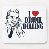 Drunk Dialling Mousepads
