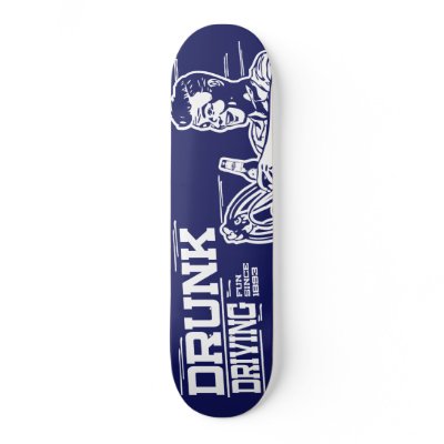 Drunk Driving Skateboard by DirtyLaundry