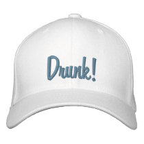 Drunk! Embroidered Hat