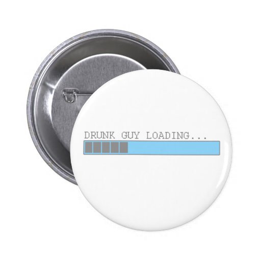 Drunk guy loading funny mens beer humour pinback button
