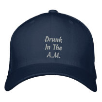 Drunk In TheA.M. Baseball Cap