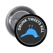 Drunk Tweets Kill Button