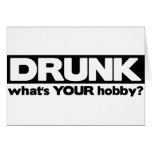 Drunk - What's YOUR Hobby? Card