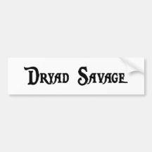 Dryad Savage Bumper Sticker
