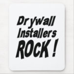 Drywall Installers Rock! Mousepad